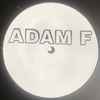 Adam F - The Undertaker / Future Sound