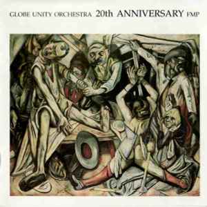 20th Anniversary - Globe Unity Orchestra