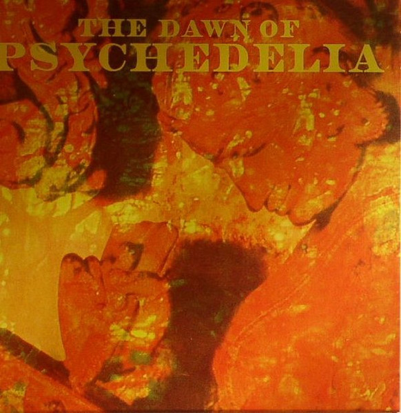 The Dawn Of Psychedelia (2013, CD) - Discogs