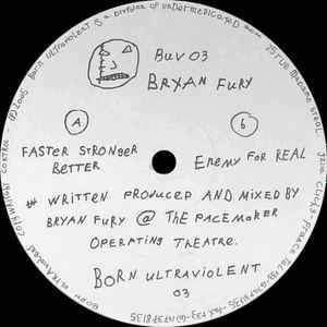 Faster Stronger Better / Enemy For Real - Bryan Fury