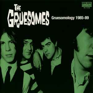 Gruesomology 1985-89 - The Gruesomes