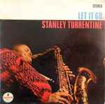 Stanley Turrentine – Let It Go (1966, Vinyl) - Discogs