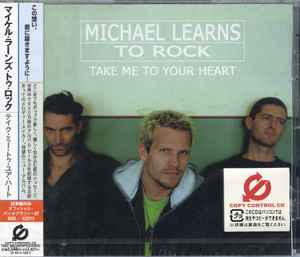 Michael Learns To Rock - Take Me To Your Heart album cover
