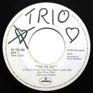 Da Da Da (I Don't Love You You Don't Love Me Aha Aha Aha) - Trio