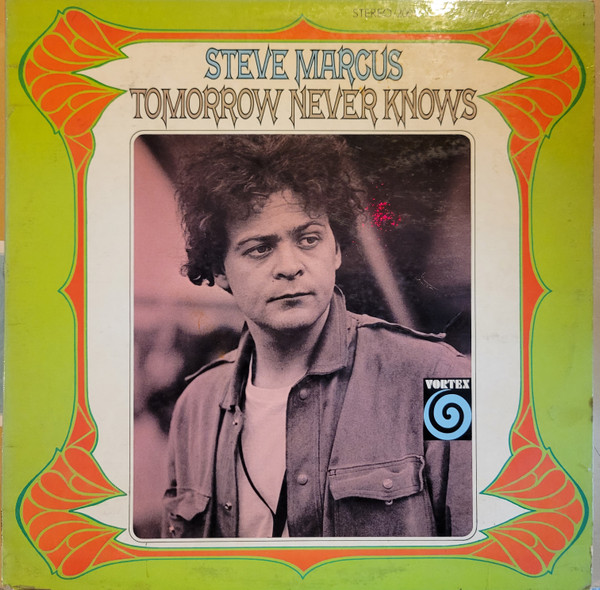 Steve Marcus – Tomorrow Never Knows (1968, Vinyl) - Discogs