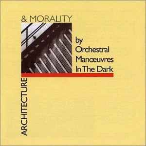 Architecture & Morality - Orchestral Manœuvres In The Dark