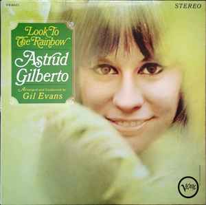 Astrud Gilberto – Look To The Rainbow (1966, Vinyl) - Discogs