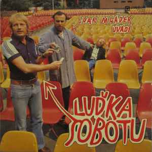 Ivan Mládek Uvádí Luďka Sobotu (Vinyl, LP, Album) for sale