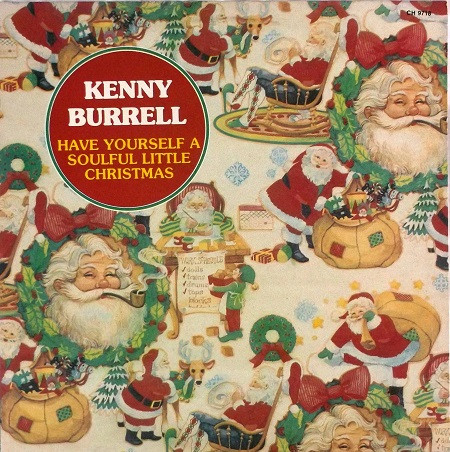 Kenny Burrell - Have Yourself A Soulful Little Christmas