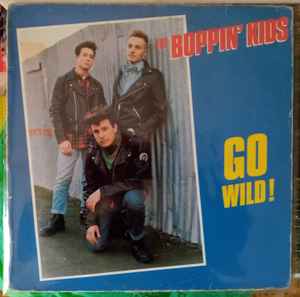 The Boppin' Kids – Go Wild (1986, Vinyl) - Discogs