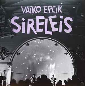 Vaiko Eplik - Sireleis album cover