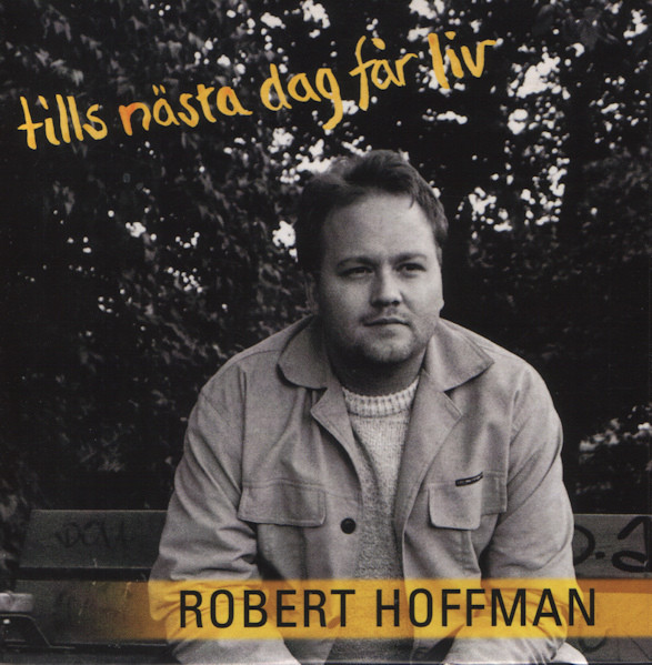 baixar álbum Robert Hoffman - Tills Näste Dag Får Liv