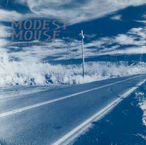 This Is A Long Drive For Someone With Nothing To Think About - Modest Mouse