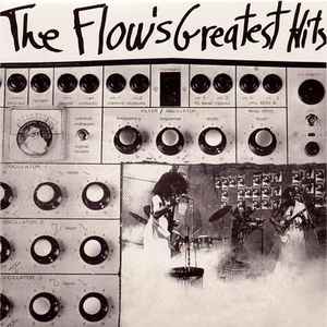 The Flow (6) - The Flow's Greatest Hits album cover