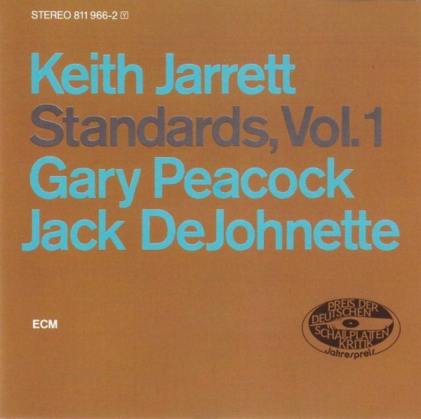 Keith Jarrett, Gary Peacock, Jack DeJohnette - Standards, Vol. 1 