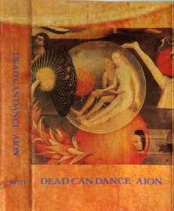 Dead Can Dance – Aion (1990, Cassette) - Discogs