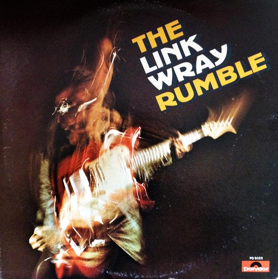 Link Wray – The Link Wray Rumble (1974, Vinyl) - Discogs