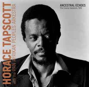 Horace Tapscott - Ancestral Echoes - The Covina Sessions, 1976