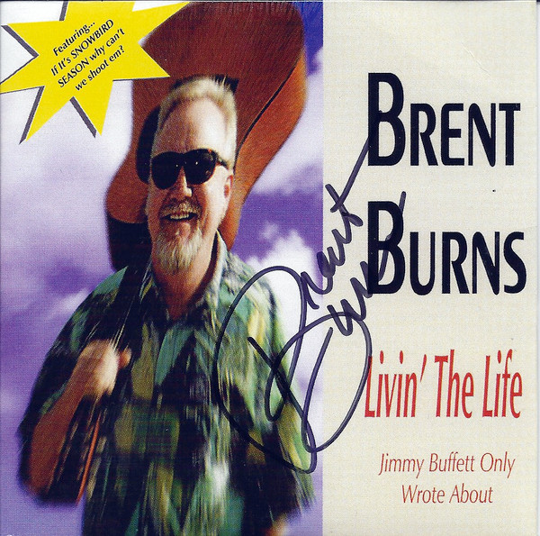 descargar álbum Brent Burns - Livin The Life Jimmy Buffett Only Wrote About