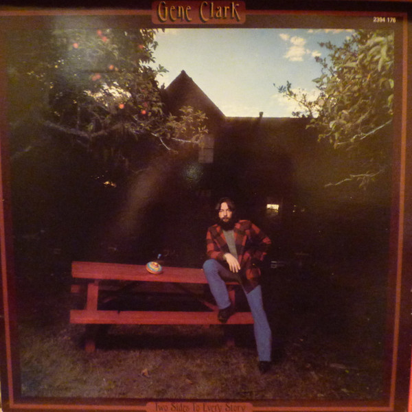 Gene Clark – Two Sides To Every Story (1977, Vinyl) - Discogs