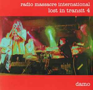 Lost In Transit 4: Damo - Radio Massacre International