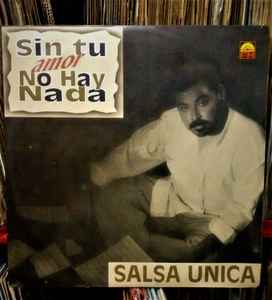 Salsa Única - Sin Tu Amor No Hay Nada album cover
