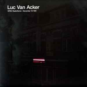 Luc Van Acker - VPRO RadioNome - December 18 1981 album cover