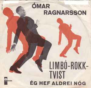 Ómar Ragnarsson - Limbó Rokk Twist / Ég Hef Aldrei Nóg album cover