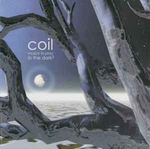 Coil - Musick To Play In The Dark²