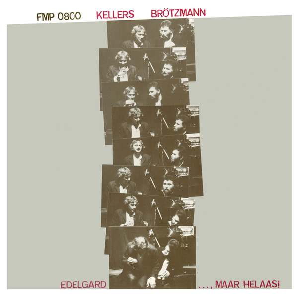 last ned album Kellers Brötzmann - Edelgard Maar Helaas