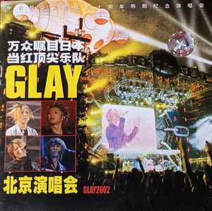 Glay – GLAY2002北京演唱会 (2002, Live, CD) - Discogs