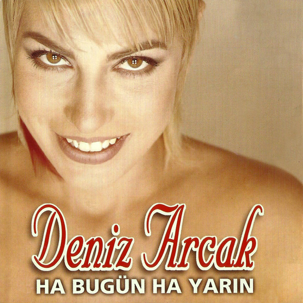 baixar álbum Deniz Arcak - Ha Bugün Ha Yarın