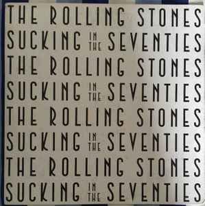 The Rolling Stones – Sucking In The Seventies (1981, Vinyl) - Discogs