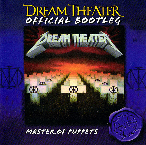 Dream Theater – Official Bootleg: Master Of Puppets (2004, CD