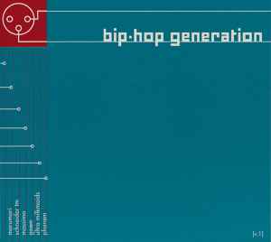 Bip-hop Generation [v.1] - Various