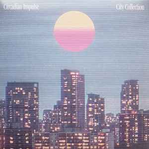 Circadian Impulse - City Collection album cover