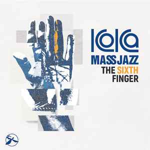 Koka Mass Jazz - The Sixth Finger album cover