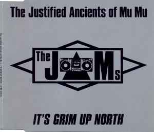It's Grim Up North - The Justified Ancients Of Mu Mu