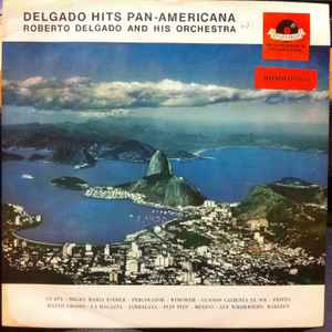 Roberto Delgado And His Orchestra – Delgado Hits Pan-Americana (1965
