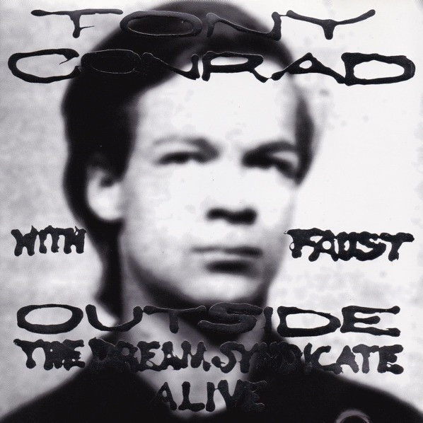 People thought we were on drugs – and we were!' … Tony Conrad, the