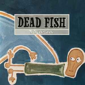 Dead Fish - Afasia