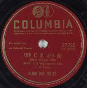 Blind Boy Fuller – Step It Up And Go / Little Woman You're So