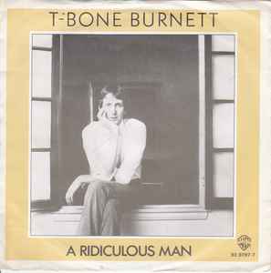 T-Bone Burnett - A Ridiculous Man album cover
