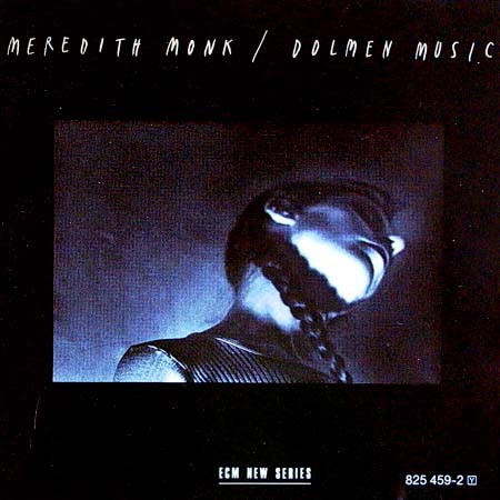 Meredith Monk – Dolmen Music (EDC, CD) - Discogs