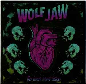 Wolf Jaw - The Heart Won't Listen album cover