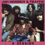 Jimi Hendrix & Traffic – A Session (1990, CD) - Discogs