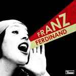 Franz Ferdinand - You Could Have It So Much Better album cover