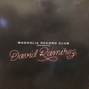 ￼Magnolia Record Club Presents: David Ramirez - David Ramirez