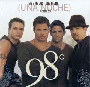 98° – Give Me Just One Night (Una Noche) (Remixes) (2000, Vinyl) - Discogs