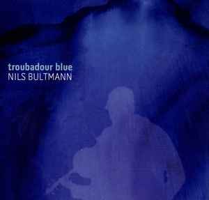 Nils Bultmann - Troubadour Blue album cover